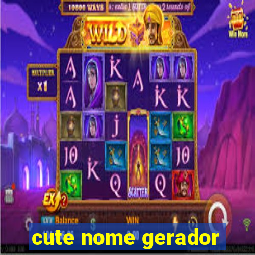 cute nome gerador